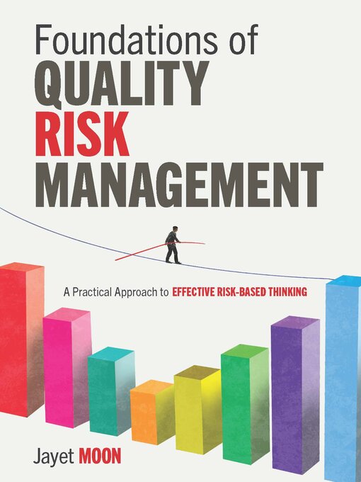 Title details for Foundations of Quality Risk Management by Jayet Moon - Available